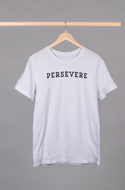 Persevere : Supima Cotton gym T-Shirt