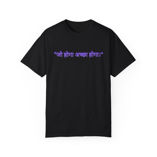 "jo hoga accha hoga" : Arenky Premium Unisex T-Shirt - Arenky